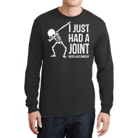 Dabbing Skeleton Gift Vintage I Just Had A Joint Replacement Premium T Long Sleeve Shirts | Artistshot