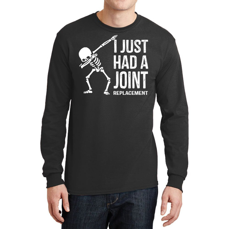 Dabbing Skeleton Gift Vintage I Just Had A Joint Replacement Premium T Long Sleeve Shirts by sarlesfo | Artistshot