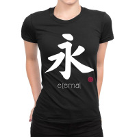 Eternal Kanji In Japanese Letter Japan Symbol On Back Pullover Hoodie Ladies Fitted T-shirt | Artistshot