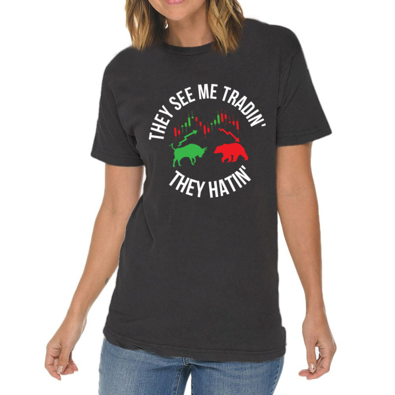 They See Me Trading They Hating Vintage T-Shirt by Kuwannin528 | Artistshot