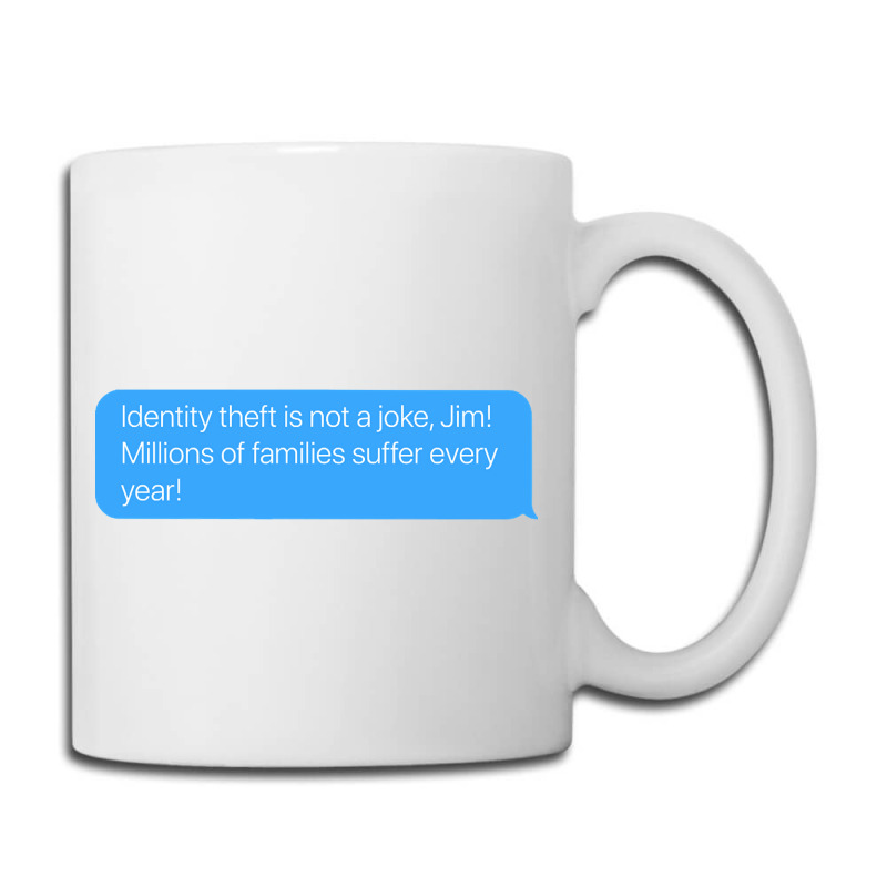 Identity Theft Is Not A Joke Coffee Mug | Artistshot