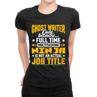 Womens Ghost Writer Job Title Ghost Author Novelist Vneck Ladies Fitted T-shirt | Artistshot