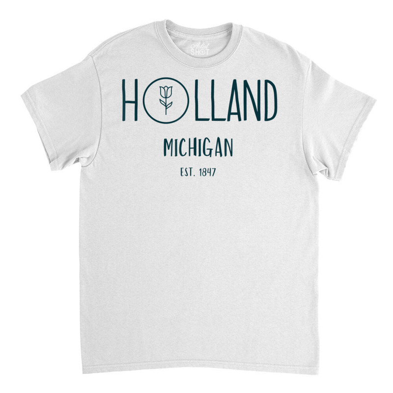 Holland Michigan Michigander Great Lakes Souvenir Gift Tulip T Shirt Classic T-shirt | Artistshot