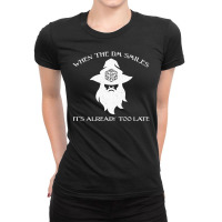 When The Dm Smiles Dungeons Rpg Wizard Dice Dragons Ladies Fitted T-shirt | Artistshot