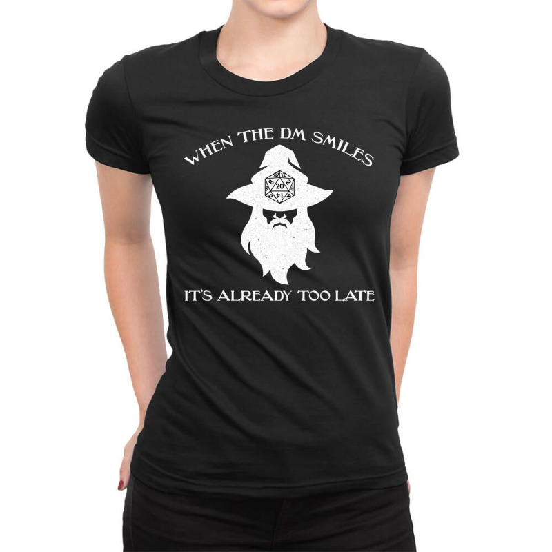 When The Dm Smiles Dungeons Rpg Wizard Dice Dragons Ladies Fitted T-Shirt by hotoancuong | Artistshot