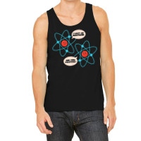 I Lost An Electron Are You Positive Science Humor Funny T Shirt Tank Top | Artistshot