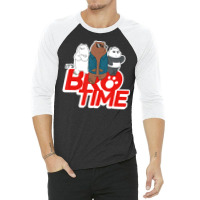 We Bare Bears Grizz Panda Ice Bear It's Bro Time 3/4 Sleeve Shirt | Artistshot