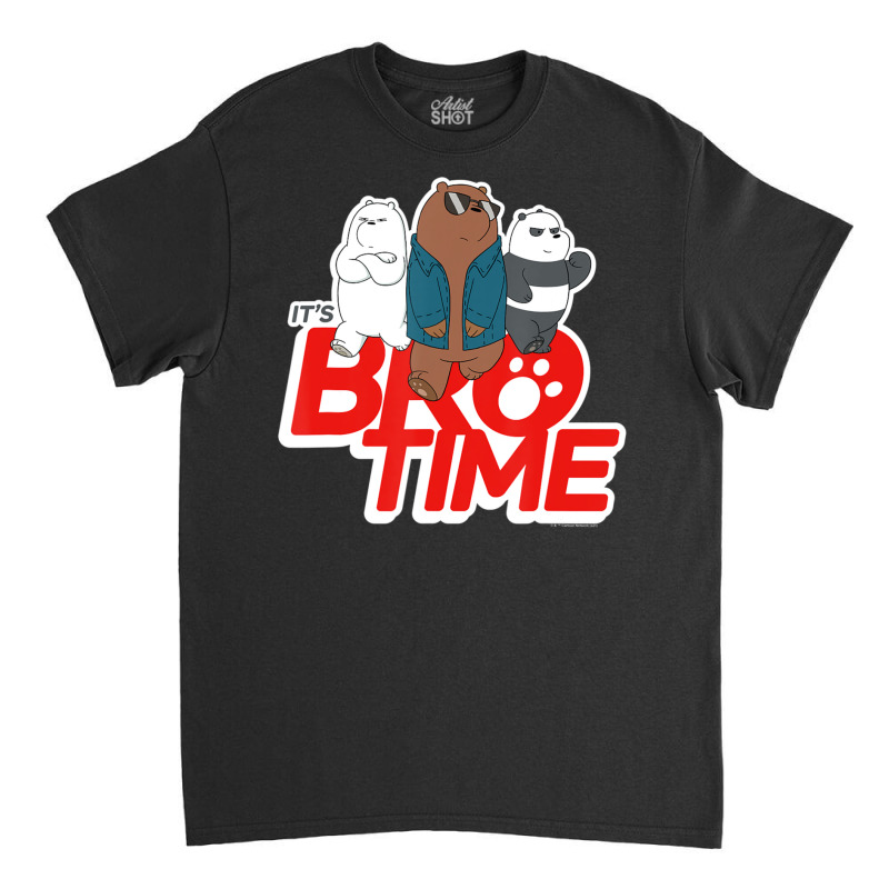 We Bare Bears Grizz Panda Ice Bear It's Bro Time Classic T-shirt by ngodieutrinh | Artistshot