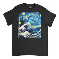 The Starry Night And The Great Wave Off Kanagawa Combined Classic T-shirt | Artistshot