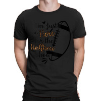 Womens I'm Just Here For The Halftime Show V-neck T-shirt | Artistshot