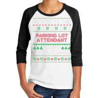 Parking Lot Attendant Gift Parking Lot Attendant Ugly Xmas Premium T S Youth 3/4 Sleeve | Artistshot