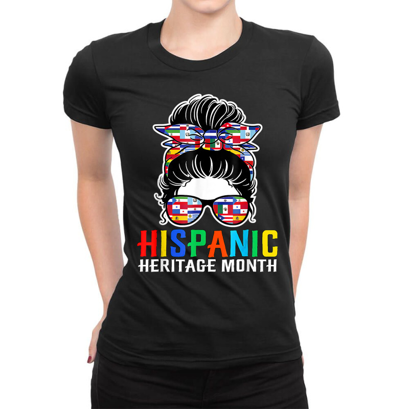 National Hispanic Heritage Month Latin Flags Messy Bun T Shirt Ladies Fitted T-Shirt by cm-arts | Artistshot