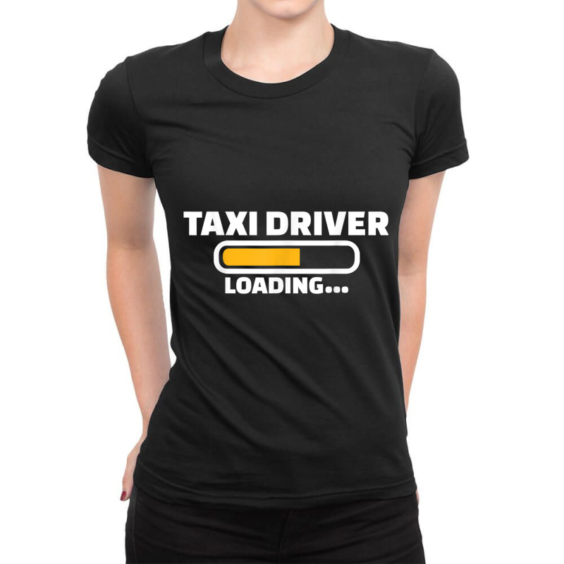 Taxi Driver Loading T Shirt Ladies Fitted T-Shirt by cm-arts | Artistshot