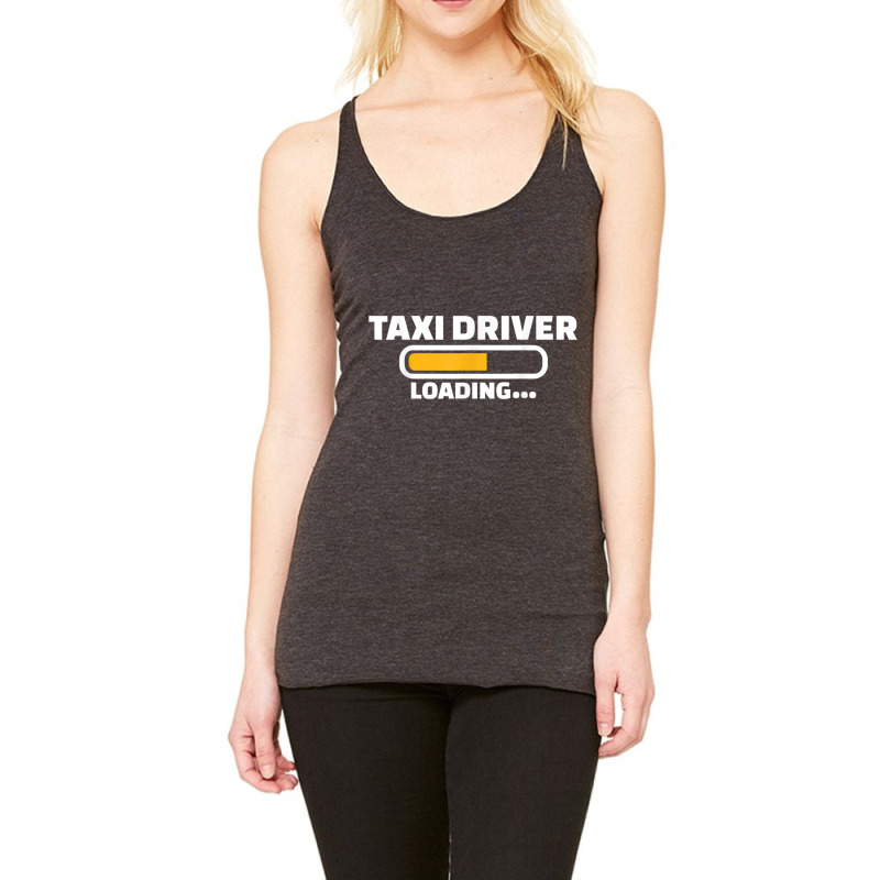 Taxi Driver Loading T Shirt Racerback Tank by cm-arts | Artistshot