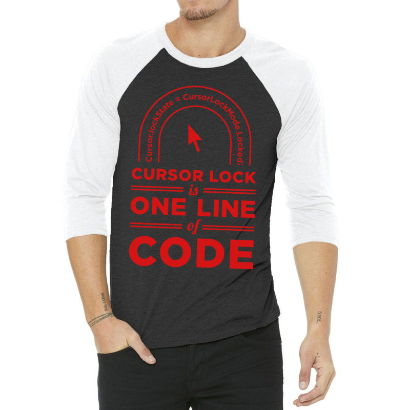 Cursor Lock Is One Line Of Code 3/4 Sleeve Shirt | Artistshot