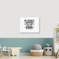 My Favorite People Call Me Baba Fathers Day T Shirt Landscape Canvas Print | Artistshot