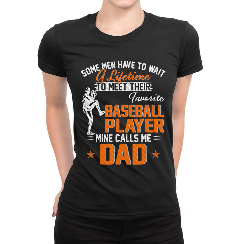 My Favorite Baseball Player Calls Me Dad Father's Day Ladies Fitted T-Shirt by Kemriban527 | Artistshot