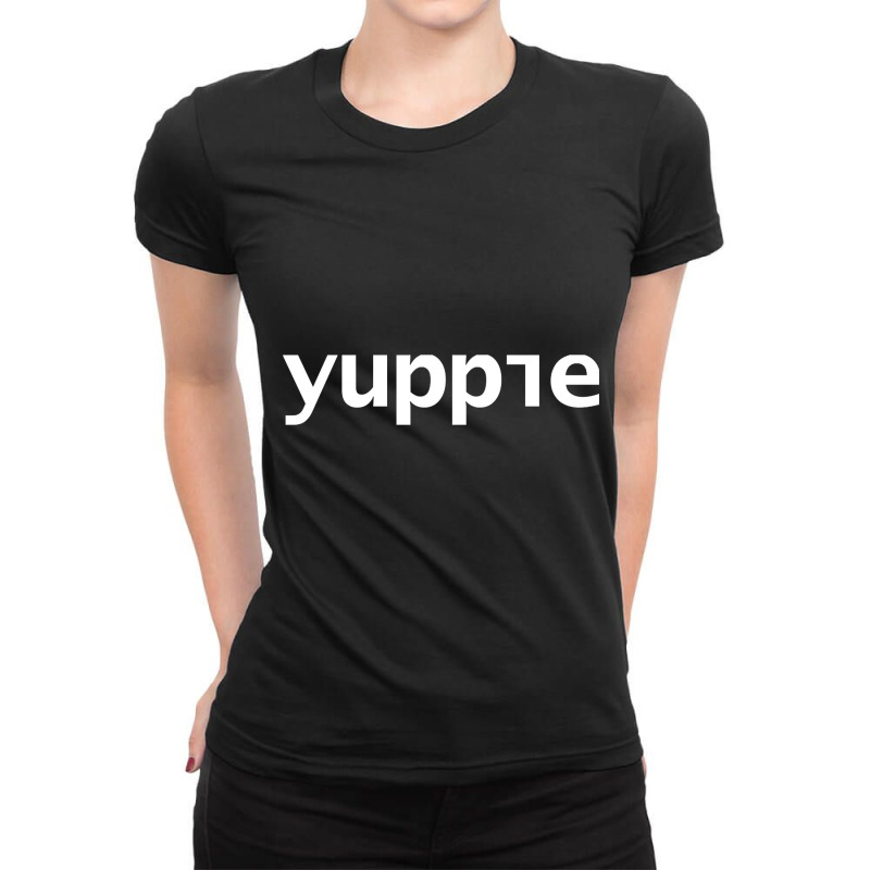 Minimal Typography Yuppie White Text Ladies Fitted T-Shirt by Kenruhaea79 | Artistshot