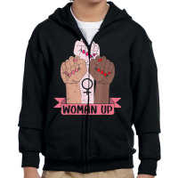 Woman Up Feminist Feminism Women Empowerment Gender Equality T Shirt Youth Zipper Hoodie | Artistshot