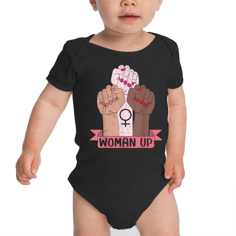 Woman Up Feminist Feminism Women Empowerment Gender Equality T Shirt Baby Bodysuit by cm-arts | Artistshot