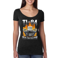 Ti 84 Plus Calculator Funny Math Teacher T Shirt Women's Triblend Scoop T-shirt | Artistshot