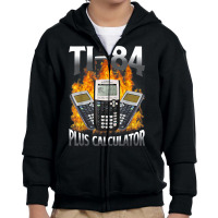 Ti 84 Plus Calculator Funny Math Teacher T Shirt Youth Zipper Hoodie | Artistshot