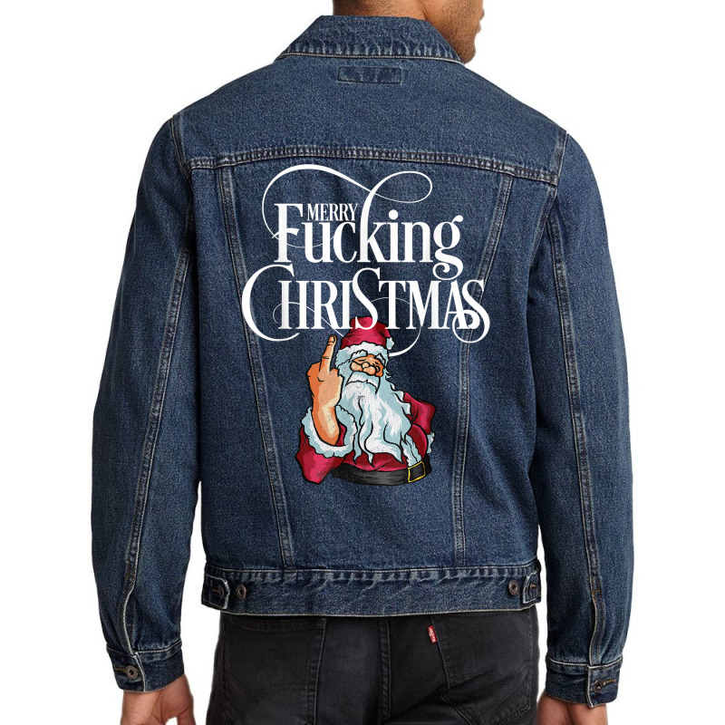 Funny Christmas Men Women Merry Fucking Christmas T Shirt Men Denim Jacket by qozhytyzhyshy | Artistshot