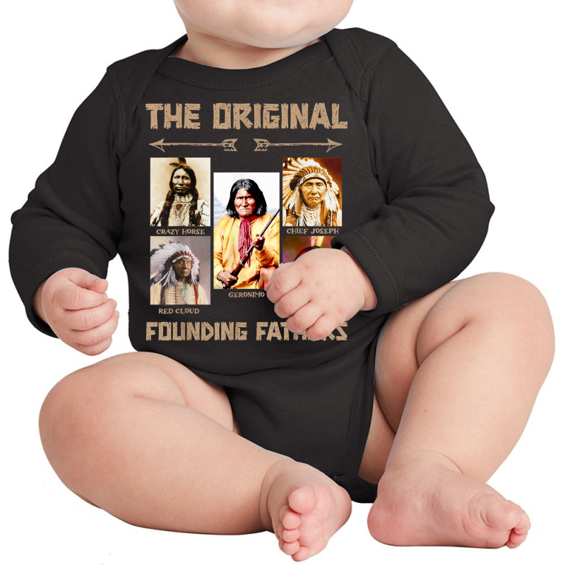 The Original Founding Fathers Native American T Shirt Long Sleeve Baby Bodysuit | Artistshot