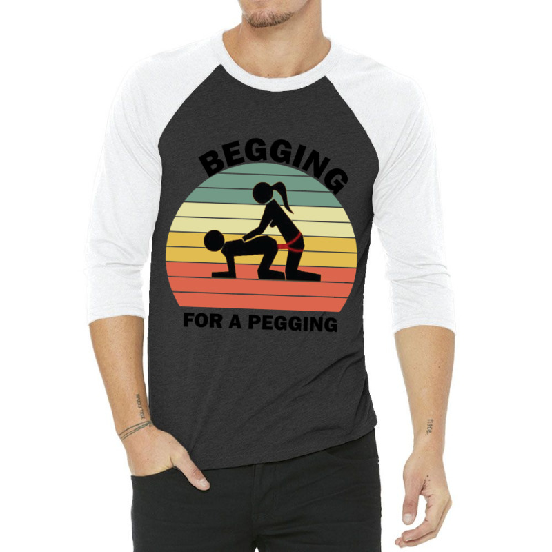 Begging For A Pegging Dominatrix Mistress Bdsm Pegged 3/4 Sleeve Shirt | Artistshot