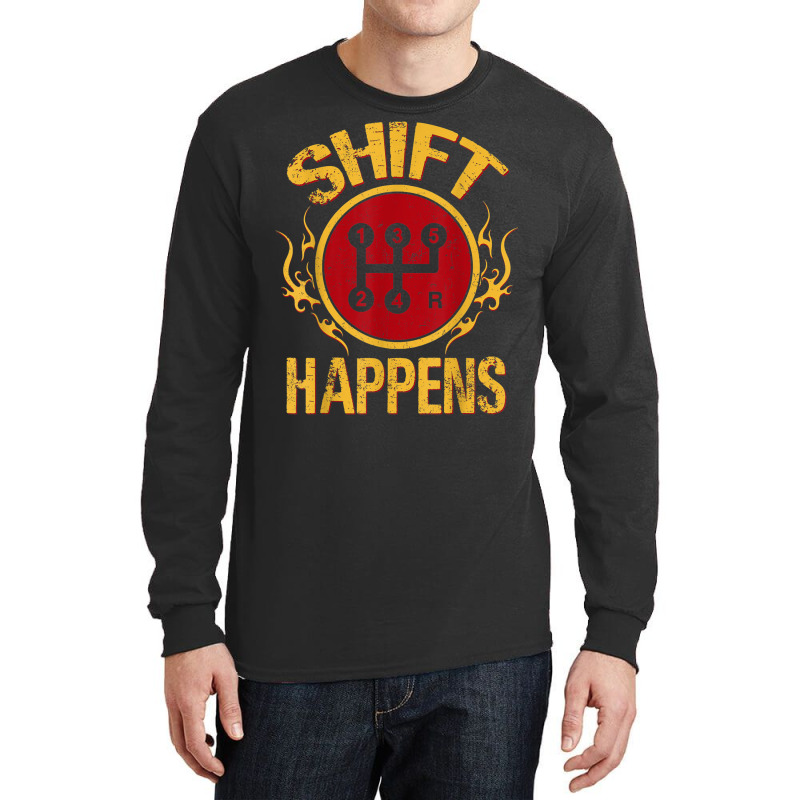 Manual Car Shift Happens Manual Gear Shift Long Sleeve Shirts | Artistshot