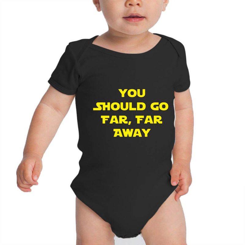 Go Far, Far Away Baby Bodysuit | Artistshot