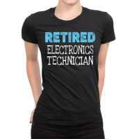 Retired Electronics Technician Gifts Funny Retirement Ladies Fitted T-shirt | Artistshot