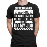 Office Manager Warning T-shirt | Artistshot