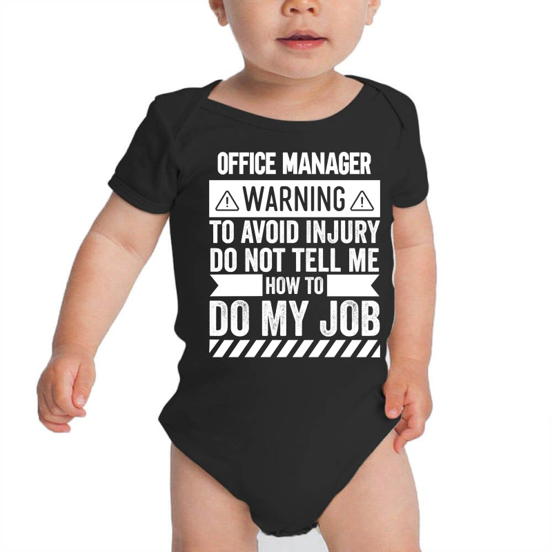 Office Manager Warning Baby Bodysuit | Artistshot