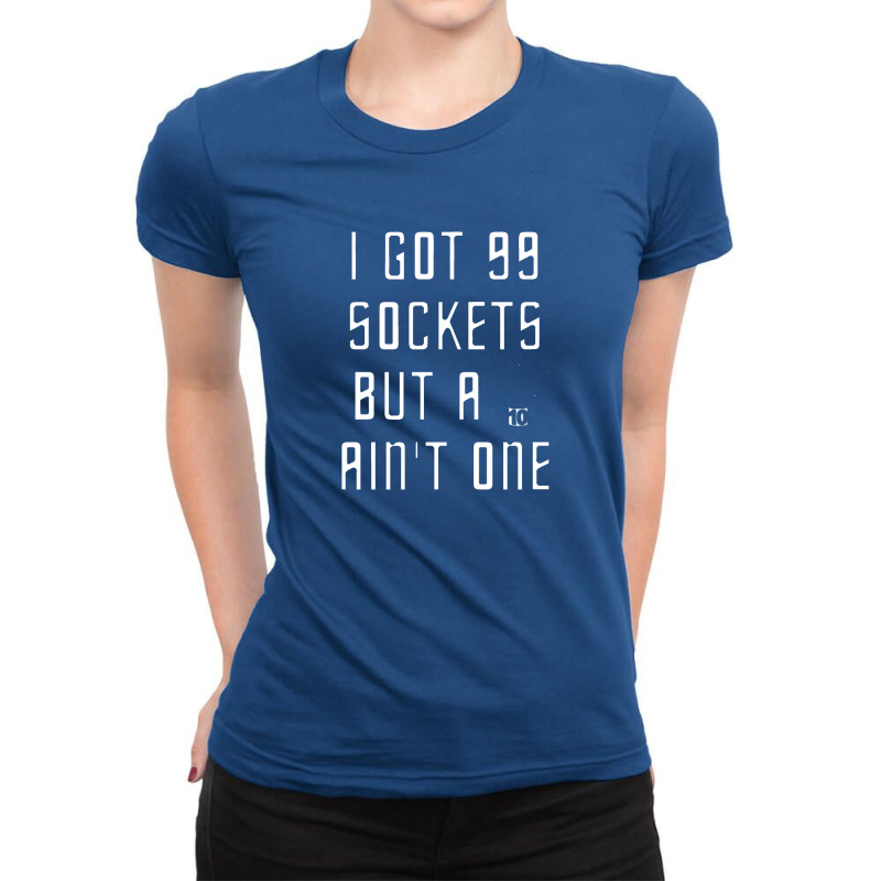 I've Got 99 Sockets Ladies Fitted T-Shirt by pandakarto28 | Artistshot