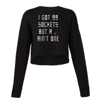 I've Got 99 Sockets Cropped Sweater | Artistshot