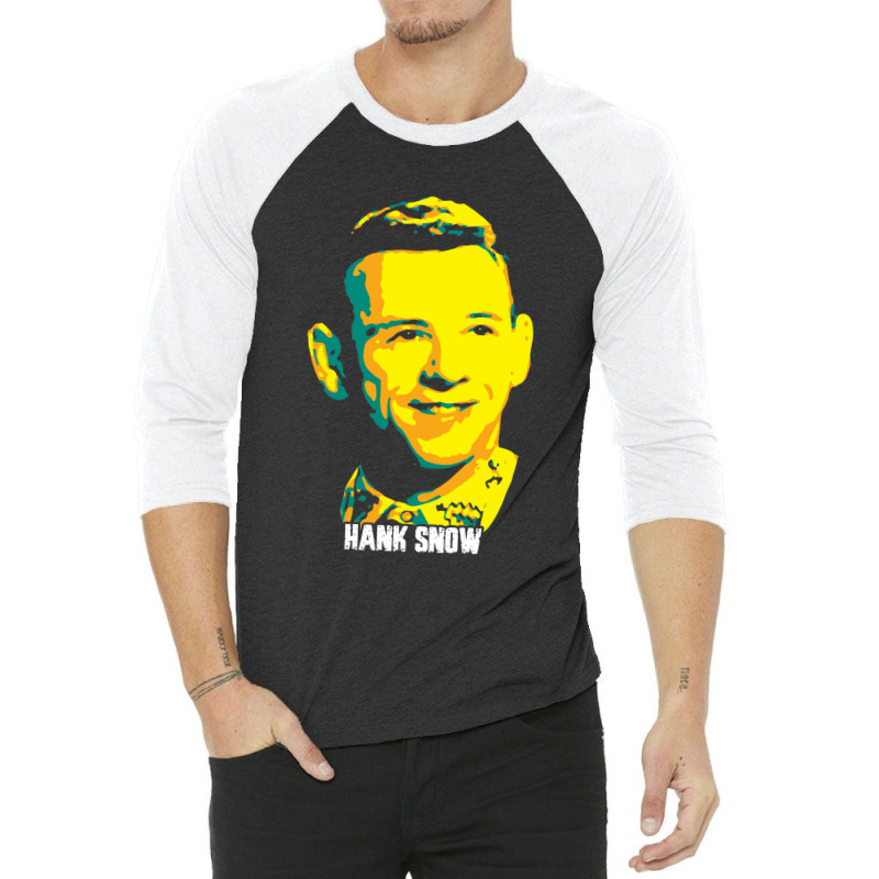 Hank Snow Clarence Eugene Snow The Singing Ranger The Yodeling Ranger  3/4 Sleeve Shirt | Artistshot