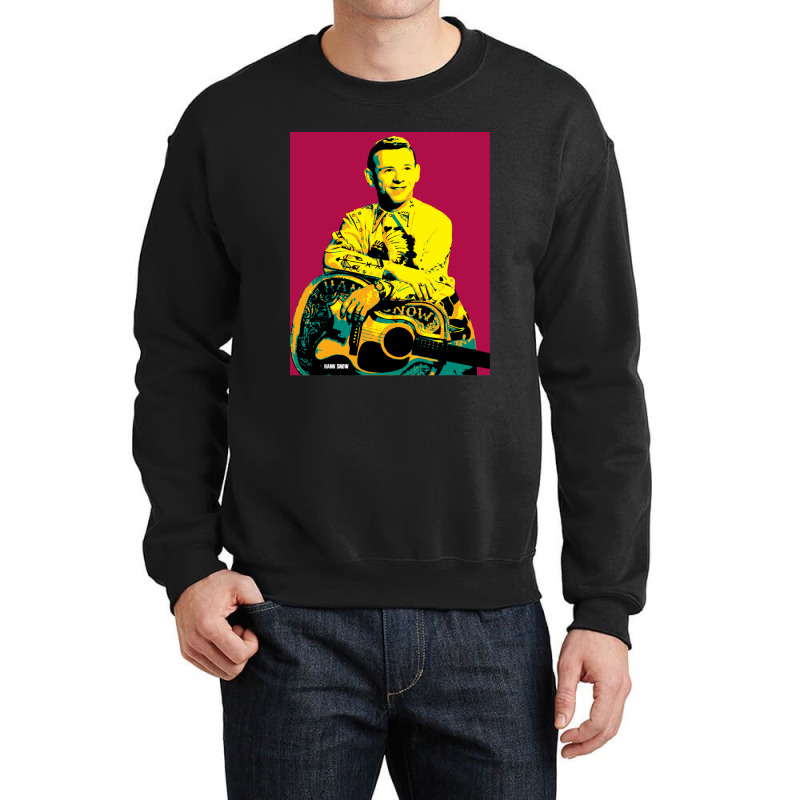 Hank Snow Clarence Eugene Snow The Singing Ranger The Yodeling Ranger  Crewneck Sweatshirt | Artistshot