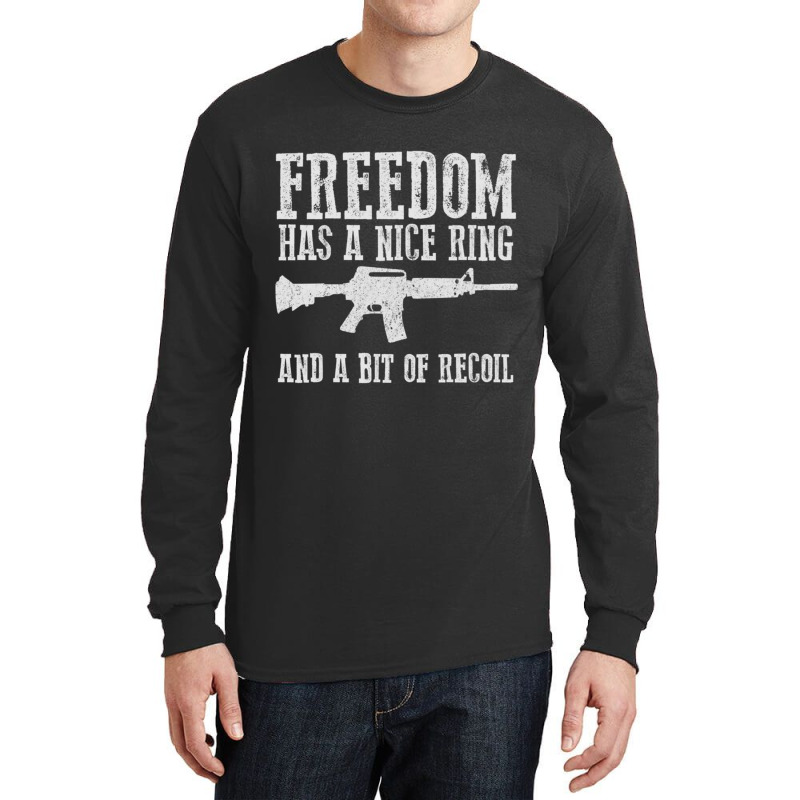 Awesome Freedom Has A Nice Ring And A Bit Of Recoil Sweatshirt Long Sleeve Shirts by cm-arts | Artistshot