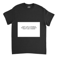 Fight Work Party Classic T-shirt | Artistshot