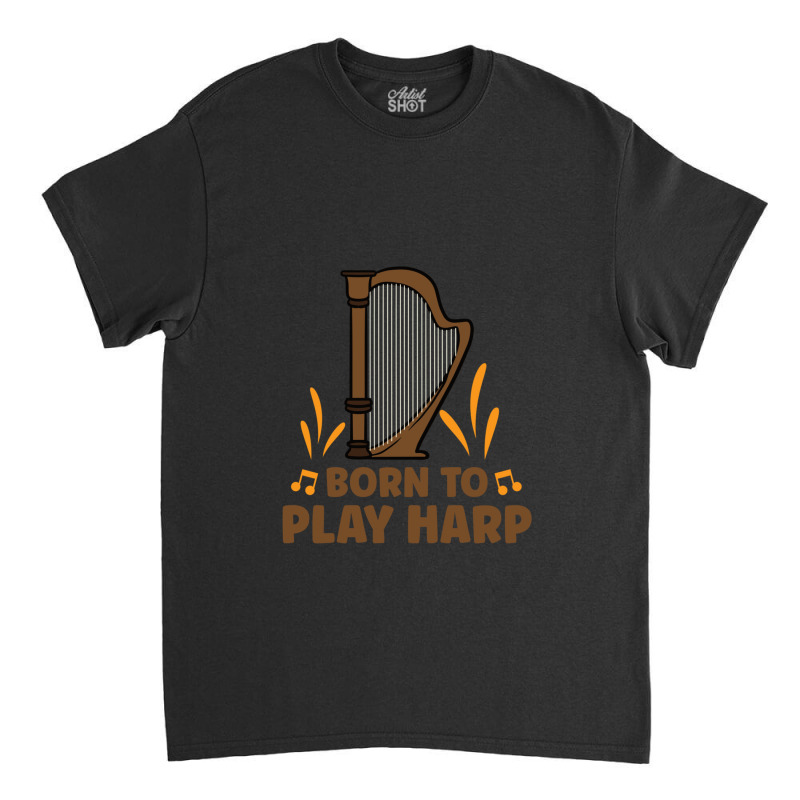 Harp Music Instrument Harp Teacher Classic T-shirt by MandyMOerke | Artistshot