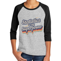 Stats Is My Superpower Math Teacher Youth 3/4 Sleeve | Artistshot