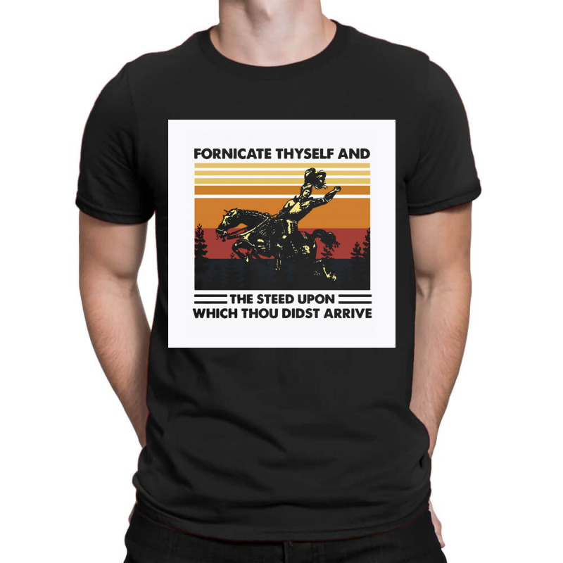 Fornicate Thyself And Steed Upon Which Thou Didst Arrive Vintage T-Shirt by cm-arts | Artistshot