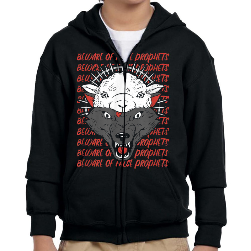 Wolf In Sheep's Clothing Beware False Prophets T Shirt Youth Zipper Hoodie by cm-arts | Artistshot