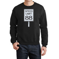 We Don't Have Enough Road To Get Up To 88 Crewneck Sweatshirt | Artistshot