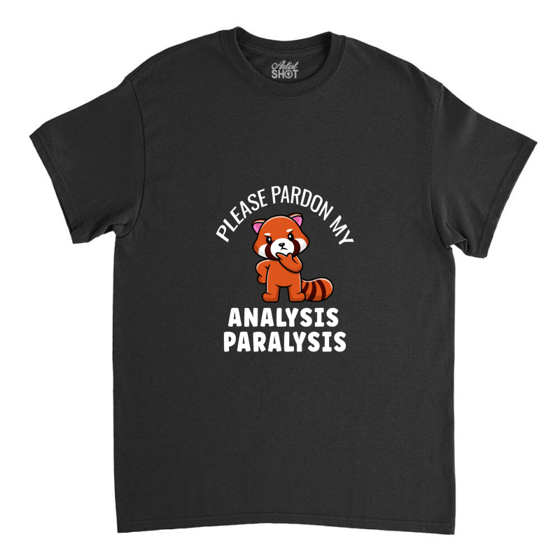 Board Gamer Please Pardon My Analysis Paralysis Ap Prone Board Gaming  Classic T-shirt by BrettHaralson | Artistshot