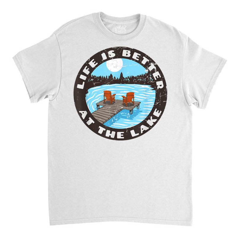 Life Is Better At The Lake   Relaxing Dock Adirondack Chair T Shirt Classic T-shirt | Artistshot