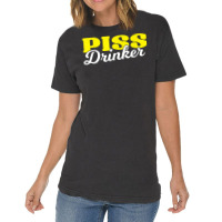 Piss Drinker  Naughty Bdsm Urine Fetish Gift T Shirt Vintage T-shirt | Artistshot