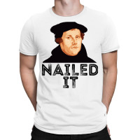 Martin Luther Nailed It 500th Reformation Day Protestant Long Sleeve T T-shirt | Artistshot