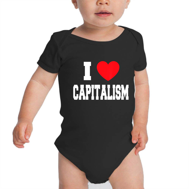 I Love Capitalism Baby Bodysuit by Rayna K | Artistshot